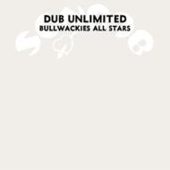 Bullwackies All Stars/Dub Unlimited