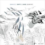 Empty Cage Quartet/Gravity