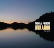 Coal Porters/Durango (April 17-april 30)