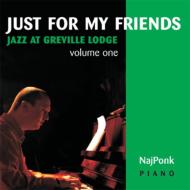 Just For My Friends: Jazz At Greville Lodge Vol.1