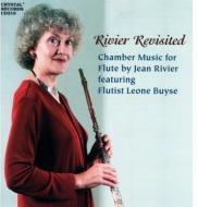 リヴィエ、ジャン（1896-1987）/Rivier Revisited-chamber Music For Flute： Buyse(Fl) Webster(Cl) Beene(Fg)etc