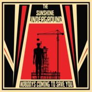 Sunshine Underground/Nobody's Coming To Save You