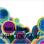 Raiji  Chips/Kingdom