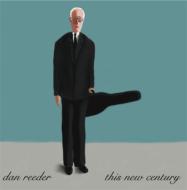 Dan Reeder/This New Century