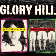 GLORY HILL/Proof Of Existence / Lost Generation (Ltd)