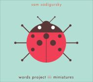 Sam Sadigursky/Word Project 3 Miniatures