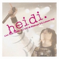 heidi./Live Tour2009 ֥ѥΥޡ@shibuya C. c.lemon Hall (+dvd)