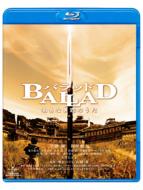 Ballad Ȃ̂: Blu-ray