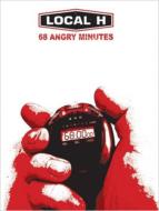 Local H/68 Angry Minutes