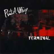 Pistol Whip/Terminal (+dvd)