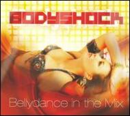 Bodyshock (World)/Bellydance In The Mix (Digi)
