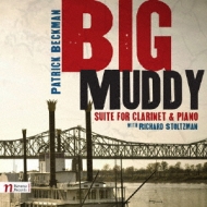 Big Muddy Suite: Stoltzman(Cl)Beckman(P)
