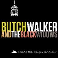 Butch Walker/I Liked It Better When You Had No Heart