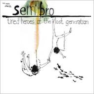Sem'bro/Tired Heroes Of The Lost Generation