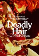 浅井健一/Deadly Hair - Hall Tour Mercury -
