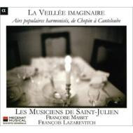La Veillee Imaginaire: Lazarevitch / Les Musiciens De Saint-julien