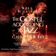 Kirk Whalum/Gospel According To Jazz - Chapter 3