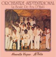 Orchestre Septentrional/Boule De Feu D'haiti