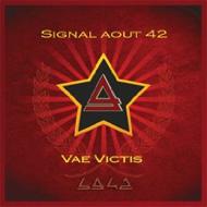 Signal Aout 42/Vae Victis (Ltd)