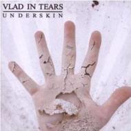 Vlad In Tears/Underskin