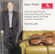 *チェロ・オムニバス*/Paul York Cello Vision-freund Kernis Rouse Speck Brink Satterwhite