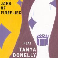 Pocket / Tanya Donelly/Jars  Fireflies