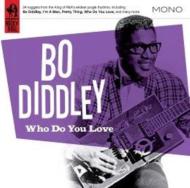 Bo Diddley/Who Do You Love