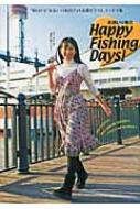 永浜いりあのhappy Fishing Days 釣りドル 永浜いりあのフォト 書き下ろしエッセイ集 永浜いりあ Hmv Books Online