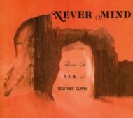 Damin Eih / Alk / Brother Clark/Never Mind