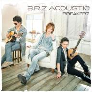 BREAKERZ/B. r.z Acoustic (+dvd)(Ltd)