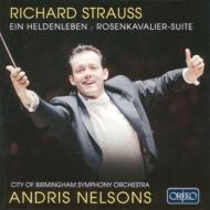Ein Heldenleben, Rosenkavalier Suite : Nelsons / City of Birmingham Symphony Orchestra