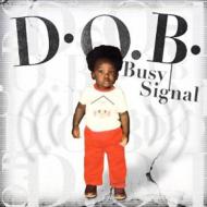 Busy Signal/D. o.b.