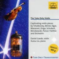 ヴァイオリン作品集/The Tube Only Violin： Gaede(Vn) Liu(P)