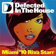 Defected In The House Miami '10 Mixed By Riva Starr