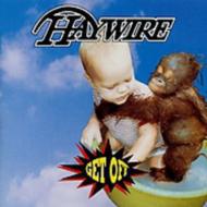 Haywire/Get Off