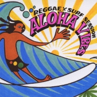 ALOHA VIBES ～REGGAE x SURF SESSION | HMV&BOOKS online