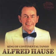 Alfred Hause/King Of Continental Tango