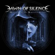 Dawn Of Silence/Wicked Saint Or Righteous Sinner