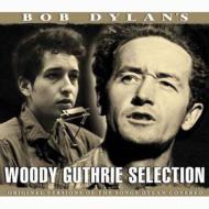 Woody Guthrie/Bob Dylan's Woody Guthrie Selection