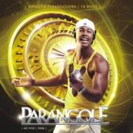 Parangole/Distinta Parangoleira 10 Anos Ao Vivo