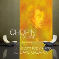Klazz Brothers/Chopin Lounge