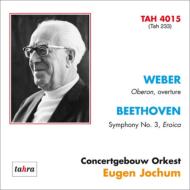 Beethoven Symphony No, 3, Weber Oberon Overture : Jochum / Concertgebouw Orchestra (1977-80)
