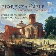 Fiorenza Recorder Concertos, Mele Recorder Concerto in F : Bagliano, Collegium Pro Musica