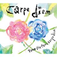 CARPE DIEM