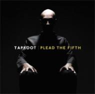 Taproot/Plead The Fifth