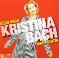 Kristina Bach/Kuss Mich Mal Richtig