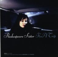 Shakespears Sister/It's A Trip