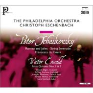 Tchaikovsky Romeo & Juliet, Francesca Da Rimini, Serenade, Ewald : Eschenbach / Philadelphia Orchestra (2CD)