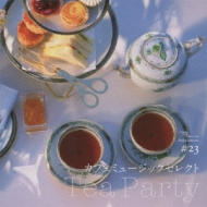 Various/եߥ塼å쥯 tea Party