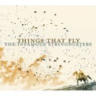 Infamous Stringdusters/Things That Fly